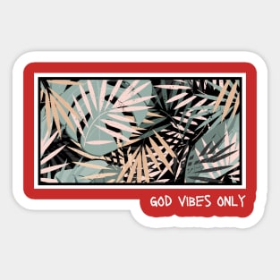 god vibes only Sticker